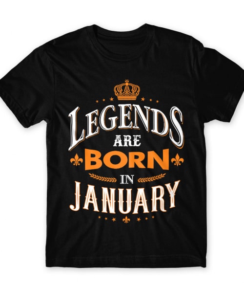 Legends are Born in January szülinap Póló - Szülinapi