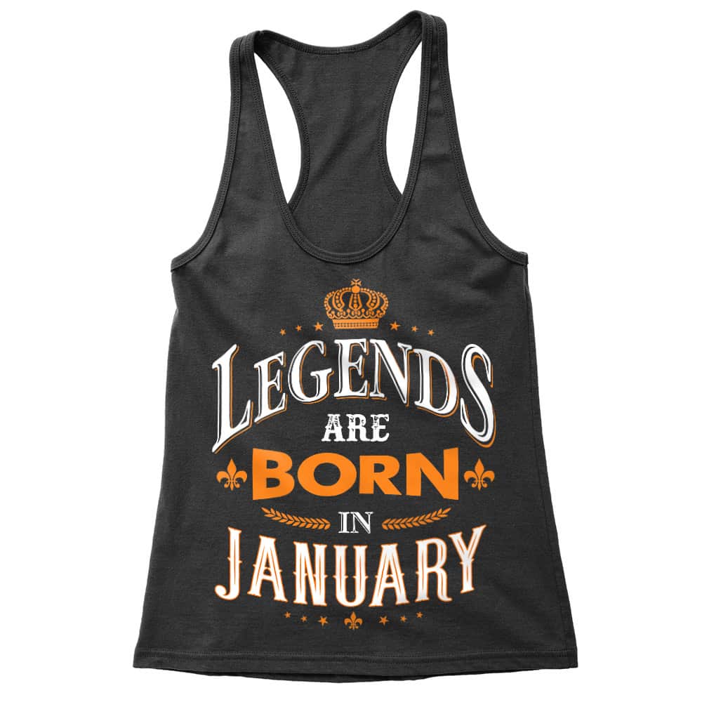 Legends are Born in January Női Trikó