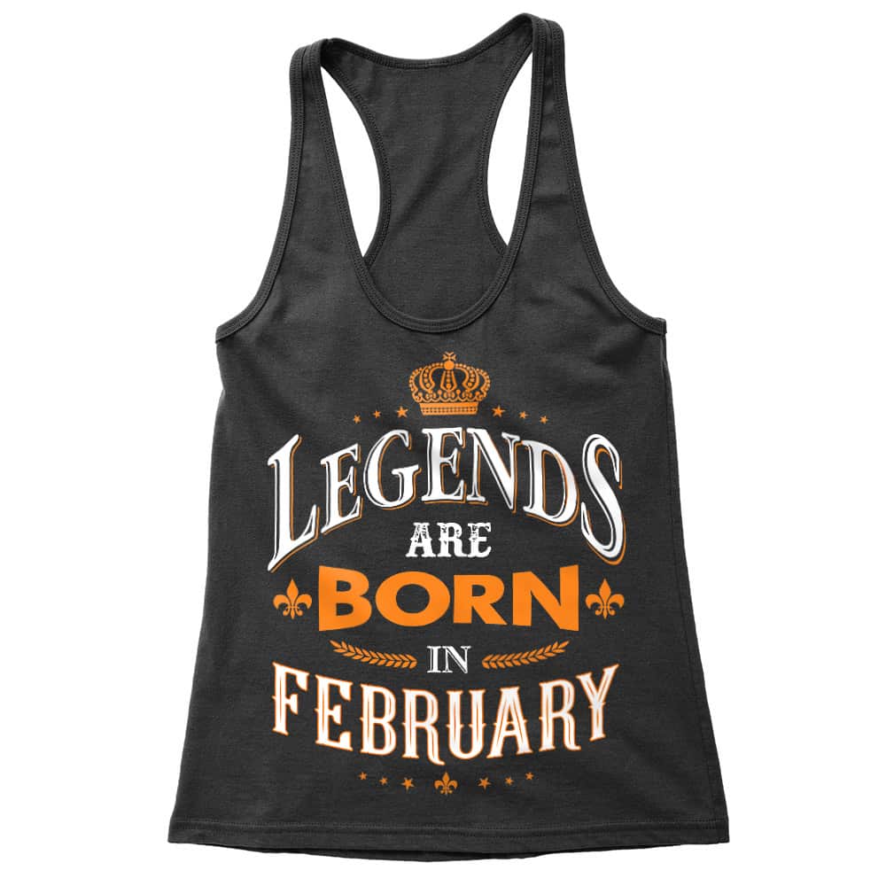 Legends are Born in February Női Trikó