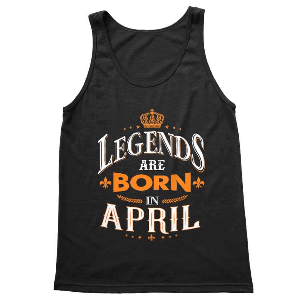 Legends are Born in April Férfi Trikó
