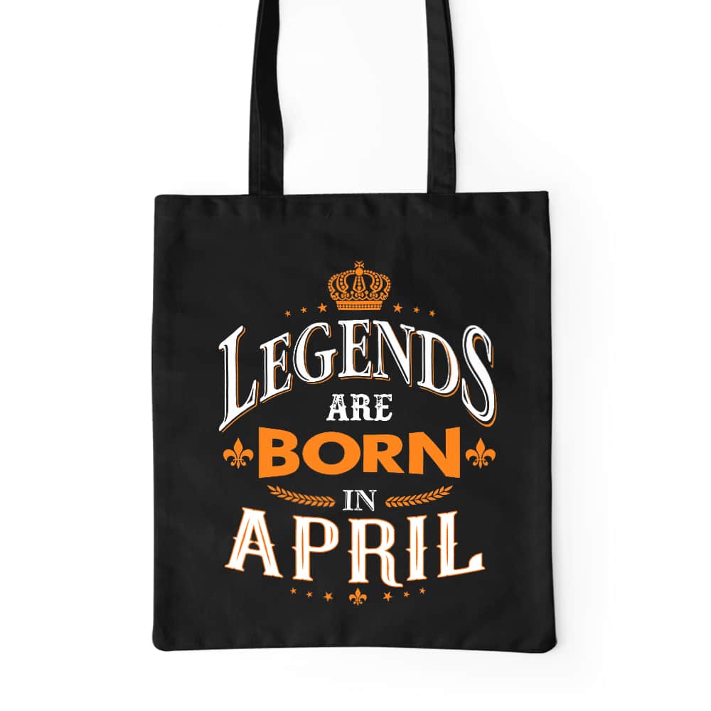 Legends are Born in April Prémium Vászontáska
