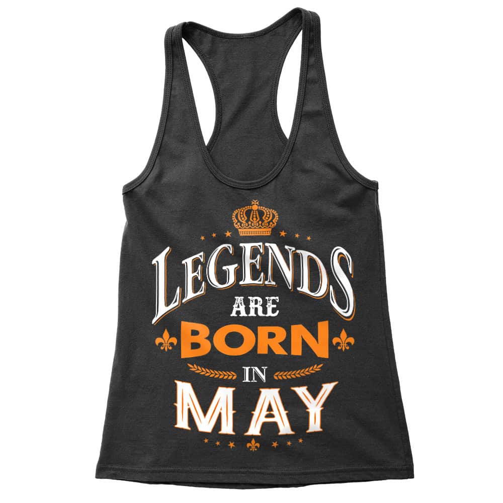 Legends are Born in May Női Trikó