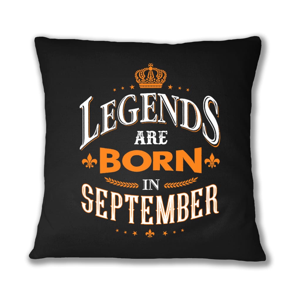 Legends are Born in September Párnahuzat