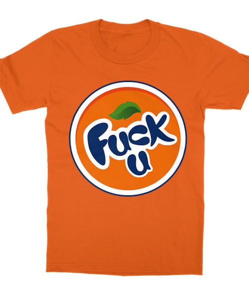 Fuck U Fanta Póló - Ha Brand Parody rajongó ezeket a pólókat tuti imádni fogod!