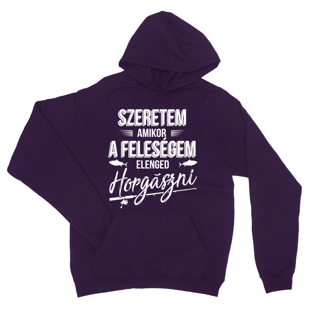 Szeretem amikor a feleségem elenged horgászni Unisex Pulóver