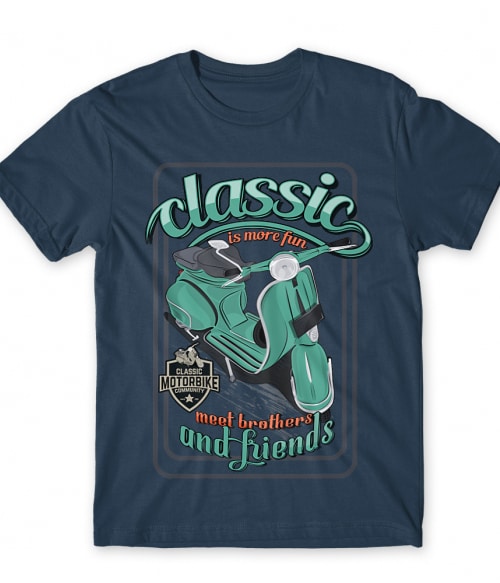 Classic is more fun Póló - Ha Motorcycle rajongó ezeket a pólókat tuti imádni fogod!