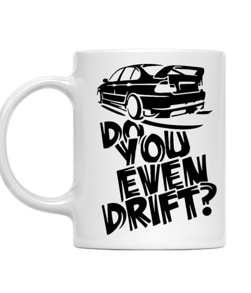 Do you even drift? Vezetés Bögre - Vezetés