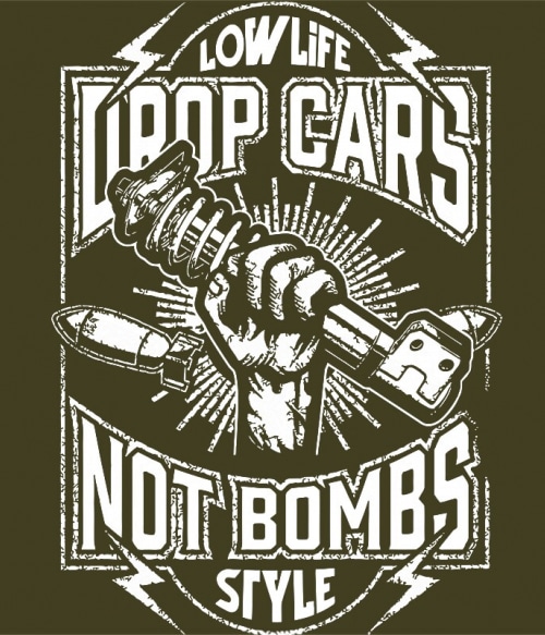 Drop cars not Bomb Vezetés Pólók, Pulóverek, Bögrék - Vezetés
