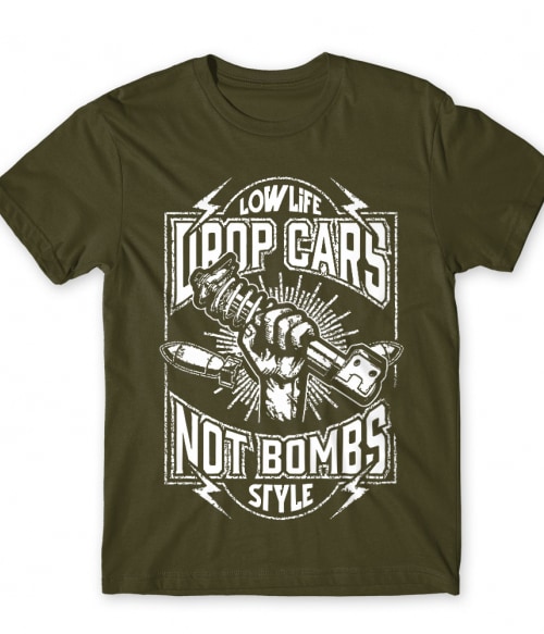 Drop cars not Bomb Póló - Ha Driving rajongó ezeket a pólókat tuti imádni fogod!