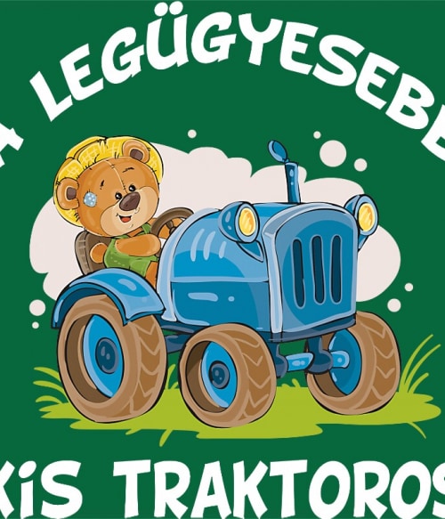 Legügyesebb kis traktoros Mezőgazdaság Pólók, Pulóverek, Bögrék - Traktoros