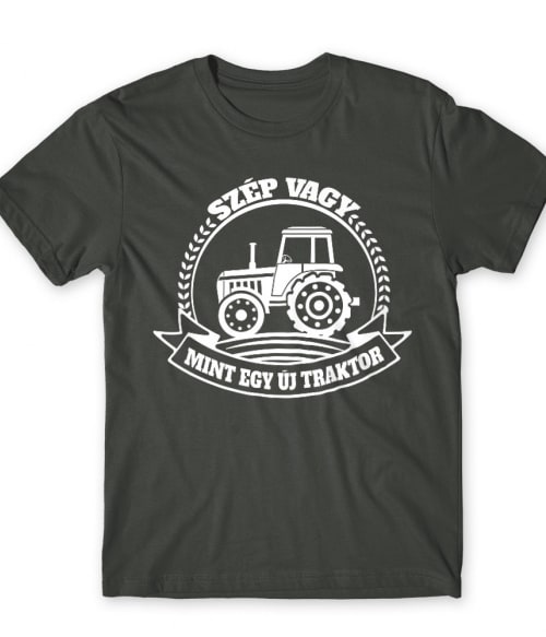 Szép vagy mint egy új traktor Póló - Ha Tractor rajongó ezeket a pólókat tuti imádni fogod!