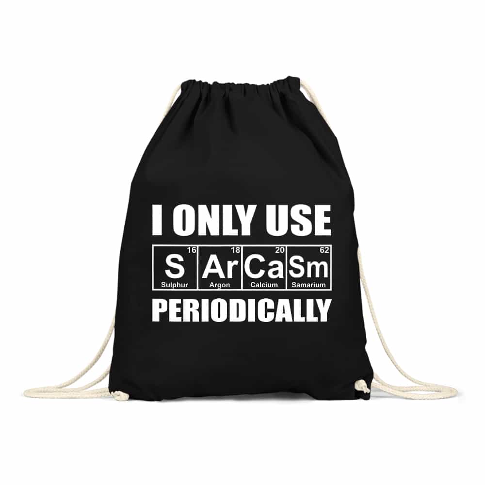 I Only Use Sarcasm Periodically Tornazsák