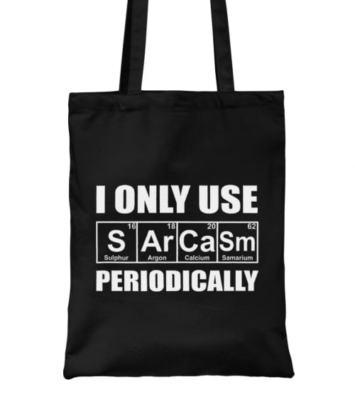 I Only Use Sarcasm Periodically Személyiség Táska - Személyiség