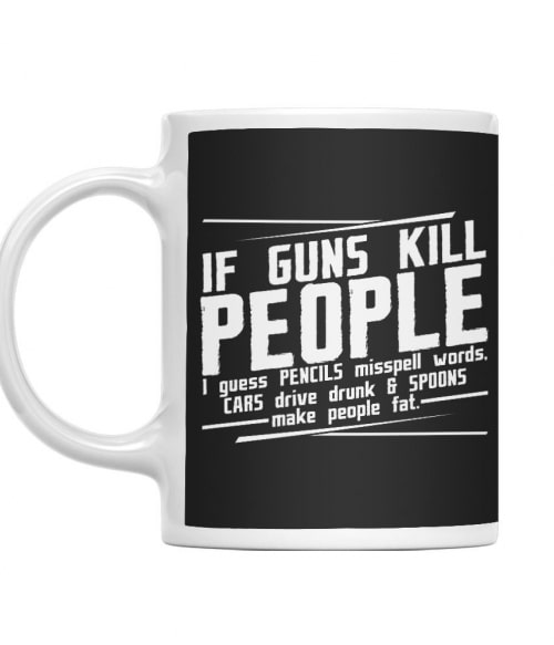 If guns kill people... Szarkasztikus Bögre - Személyiség