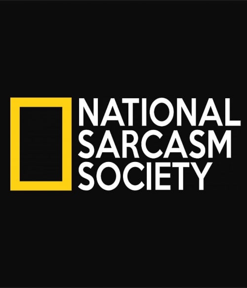 National Sarcasm Society Személyiség Személyiség Személyiség Pólók, Pulóverek, Bögrék - Személyiség