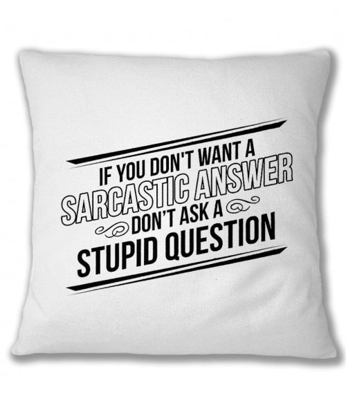 Sarcastic Answer Póló - Ha Sarcastic Humour rajongó ezeket a pólókat tuti imádni fogod!