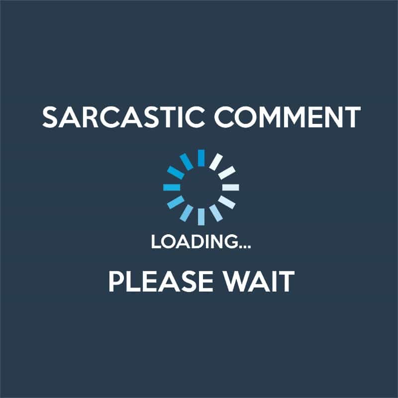 Sarcastic comment loading