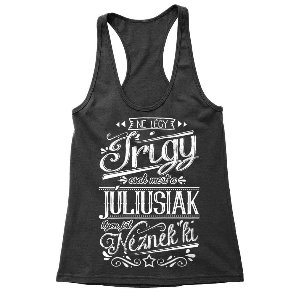 Ne légy Irigy Július Női Trikó