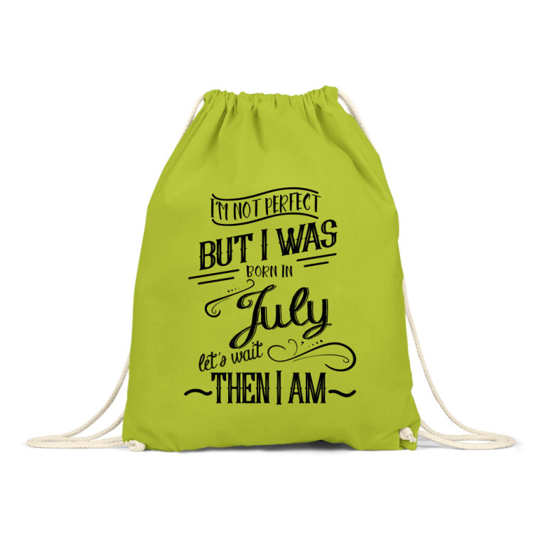 I am not perfect, but I was born in July