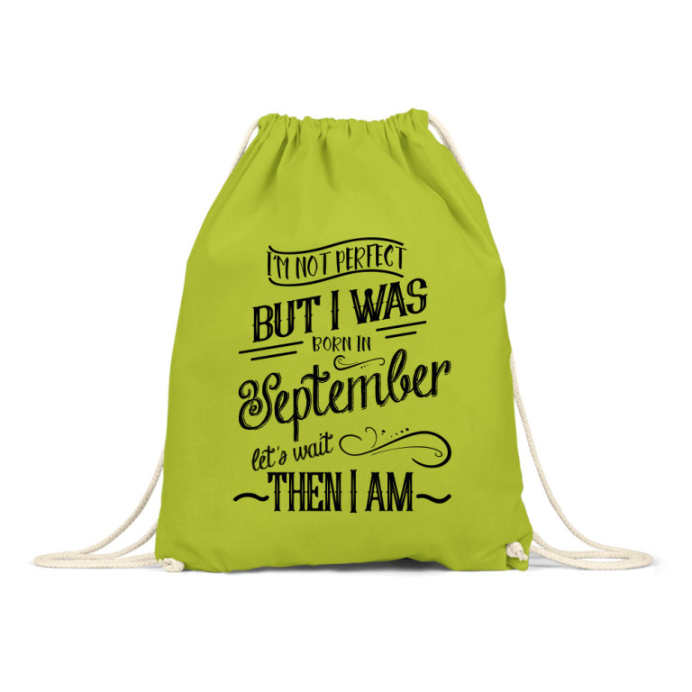 I am not perfect, but I was born in September