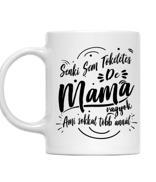 Senki sem tökéletes de Mama vagyok Mama Bögre - Mama