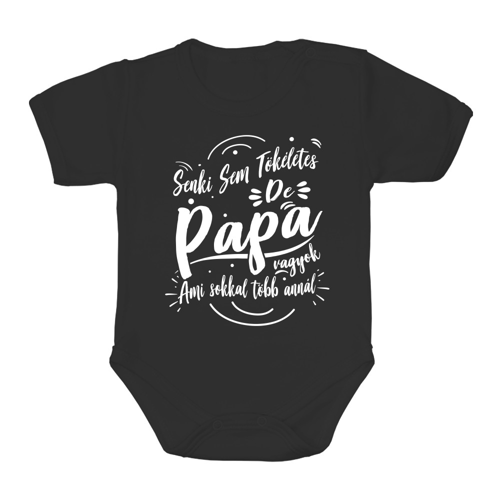 Senki sem tökéletes de Papa vagyok Baba Body