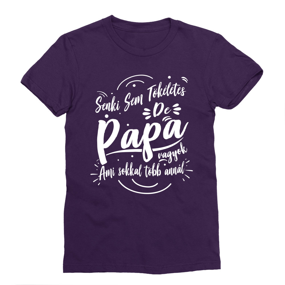 Senki sem tökéletes de Papa vagyok Férfi Testhezálló Póló
