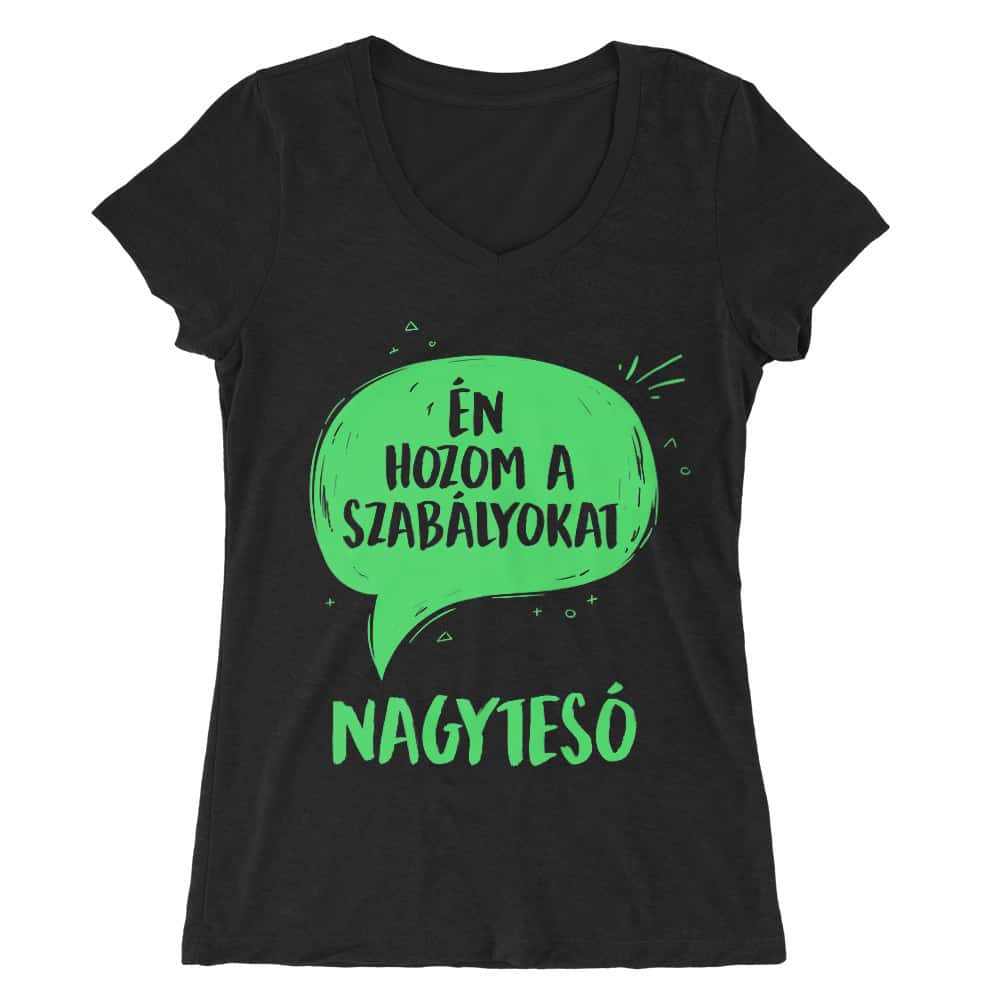 Nagytesó - Én hozom a szabályokat Női V-nyakú Póló