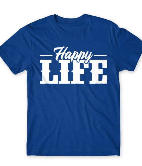 Happy Life Póló - Ha Family rajongó ezeket a pólókat tuti imádni fogod!