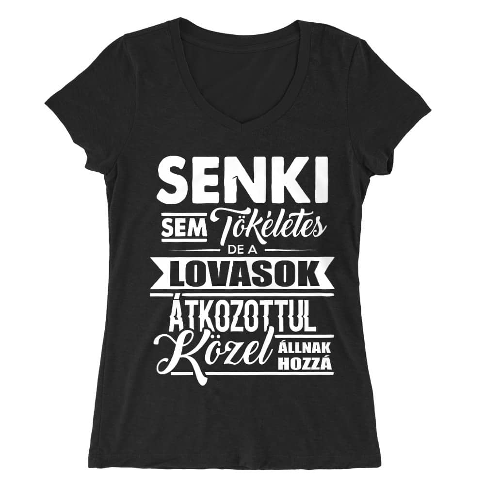 Senki sem tökéletes - lovasok Női V-nyakú Póló