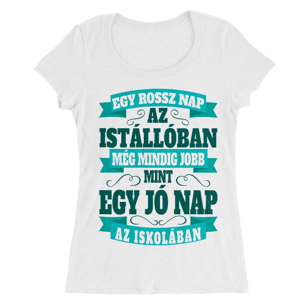 Rossz nap az istállóban vs jó nap az iskolában Női O-nyakú Póló