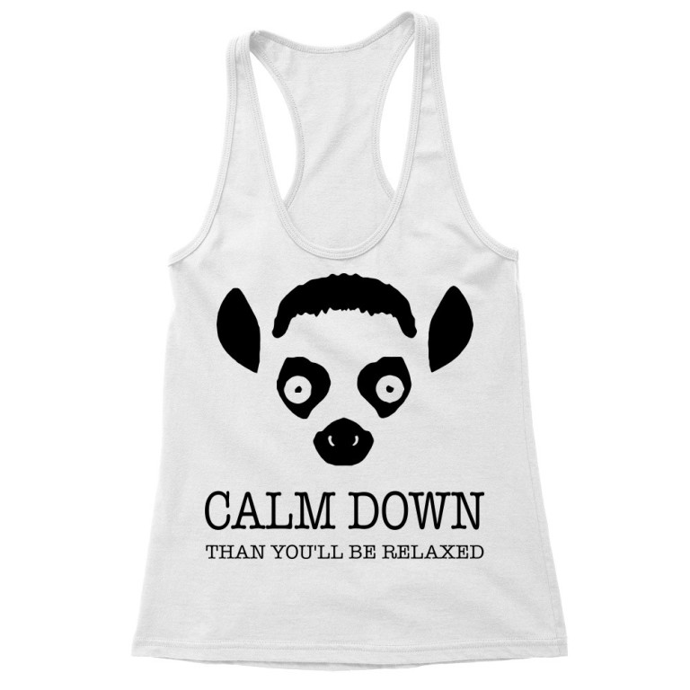 Calm down