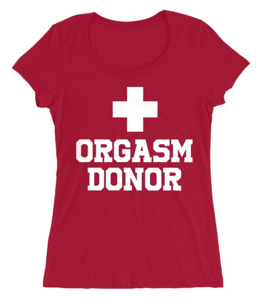 Orgasm donor Póló - Ha Fun Texts rajongó ezeket a pólókat tuti imádni fogod!