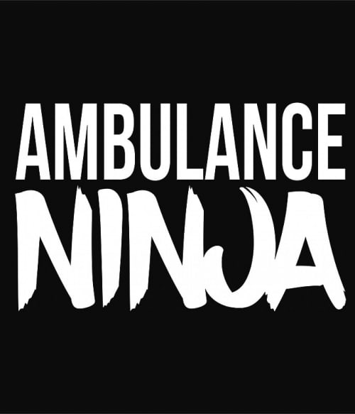 Ambulance Ninja Egészségügy Pólók, Pulóverek, Bögrék - Munka