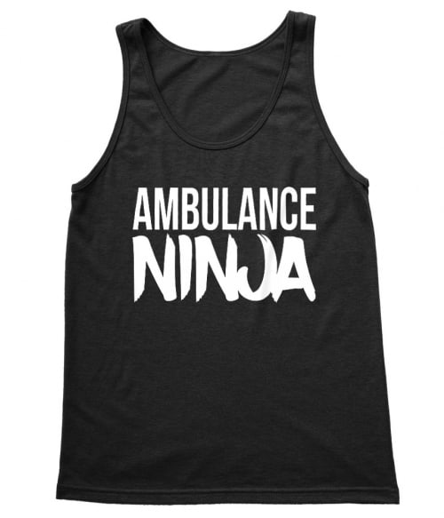 Ambulance Ninja Egészségügy Trikó - Munka