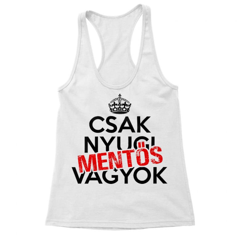 Csak nyugi, mentős vagyok - Női Trikó