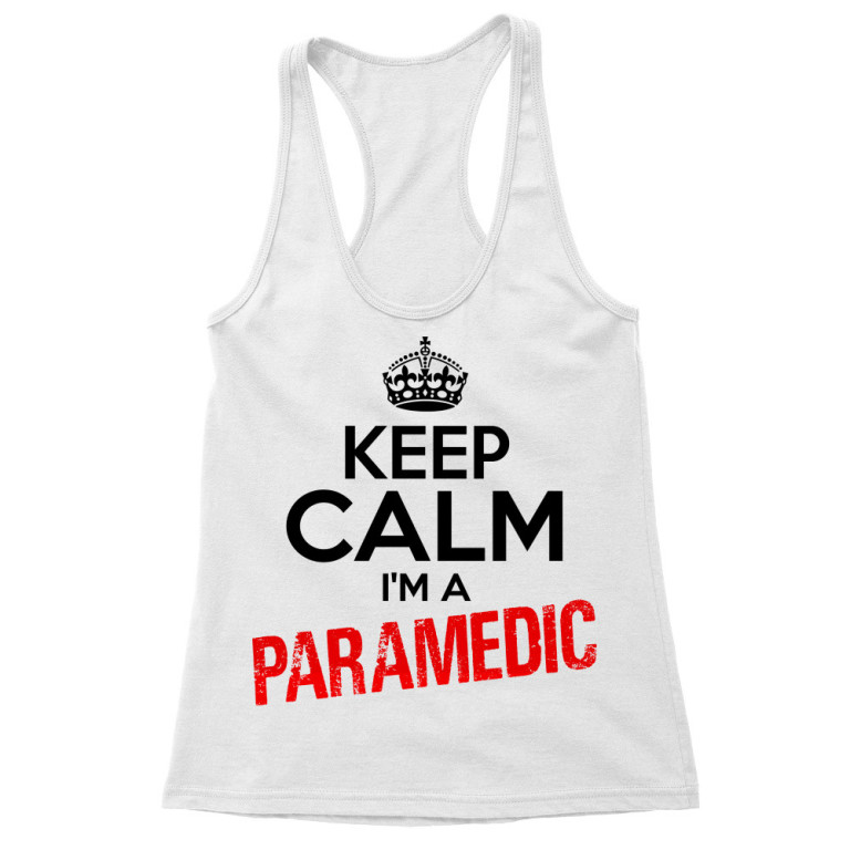 Keep calm, I'm a paramedic