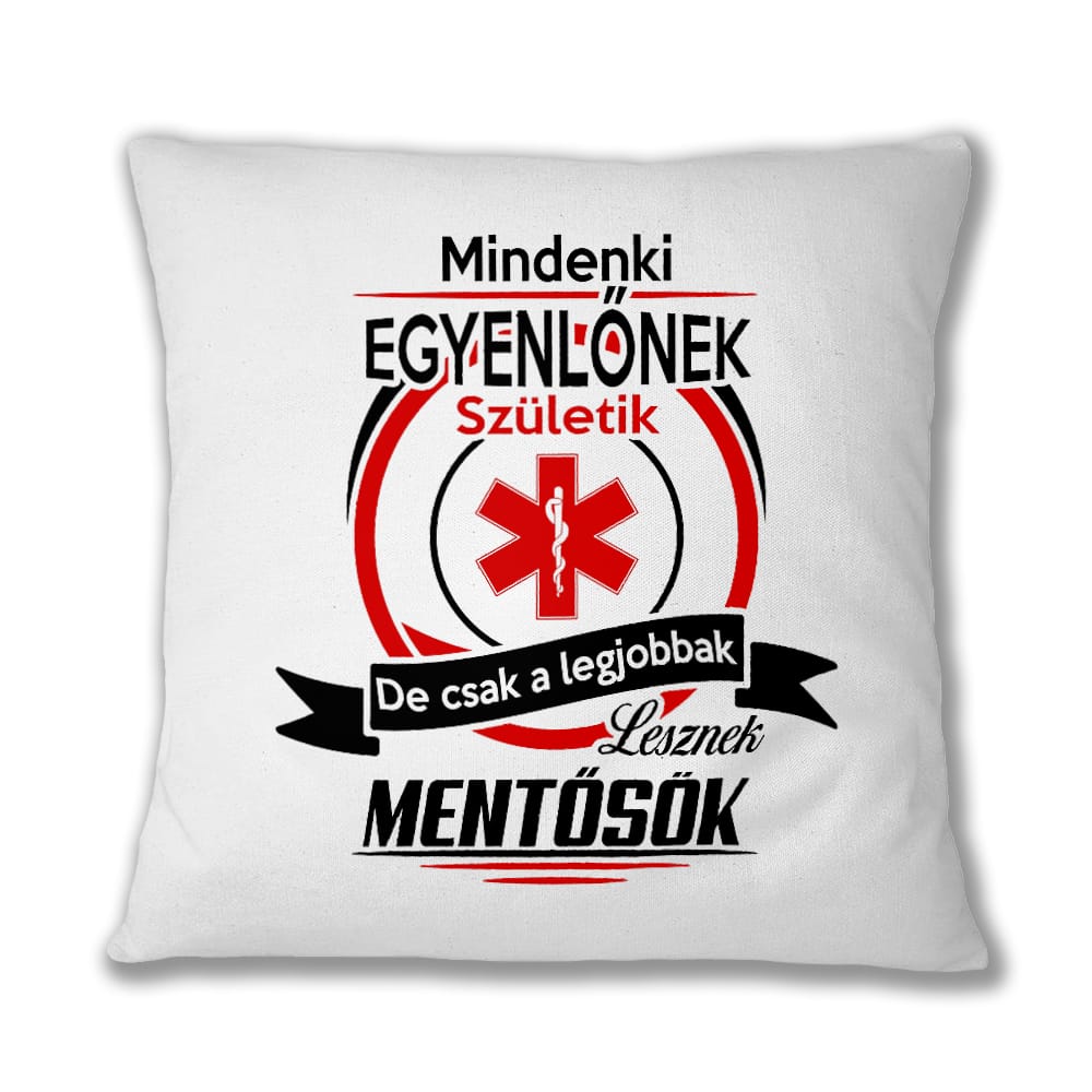 Mindenki egyenlő - mentősök Párnahuzat