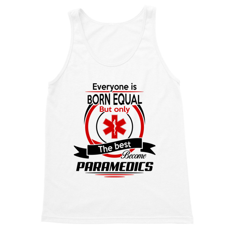 Everyone is born equal - paramedics
