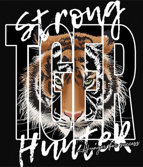 Strong Tiger Hunter Vadász Pólók, Pulóverek, Bögrék - Vadász