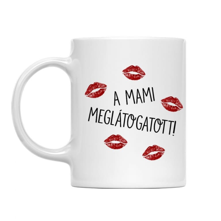A mami meglátogatott - Bögre