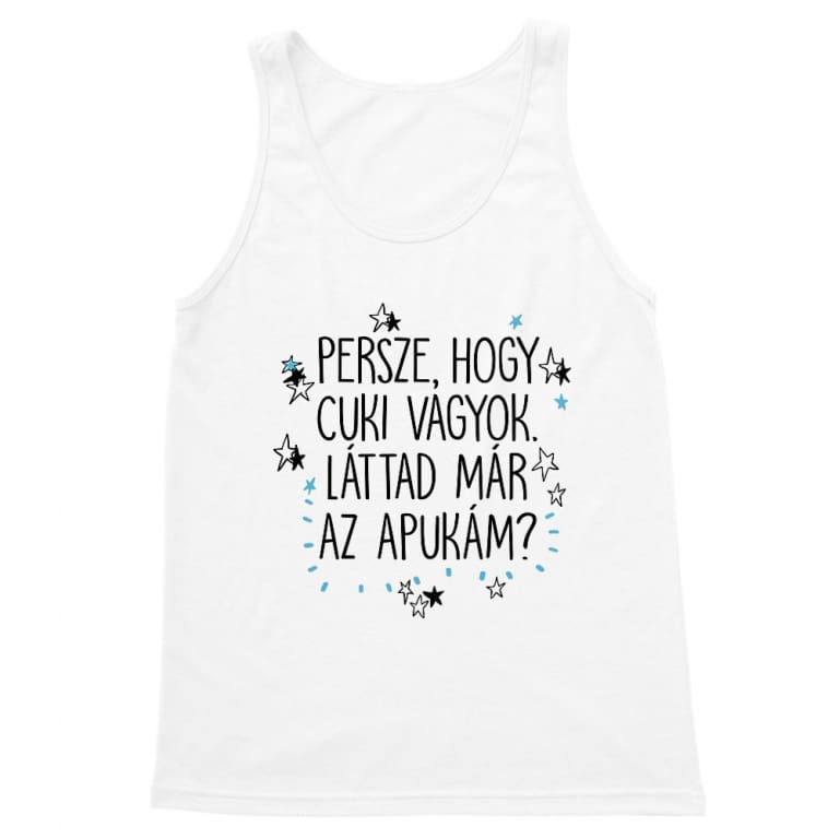 Láttad már az apukám - Férfi Trikó
