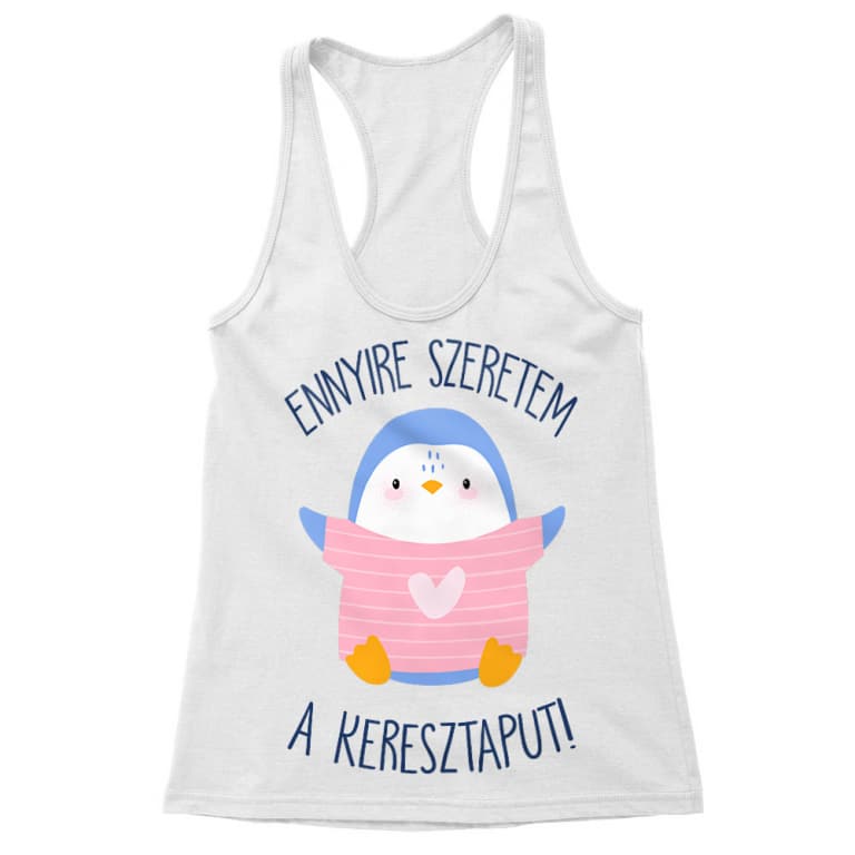 Ennyire szeretem a keresztaput - Női Trikó