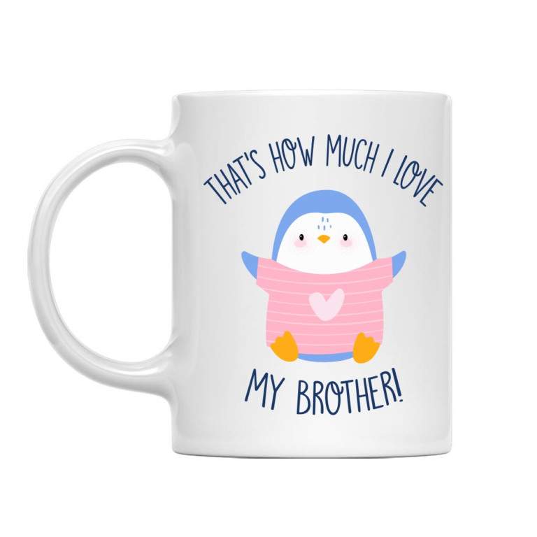 That's how much I love my brother