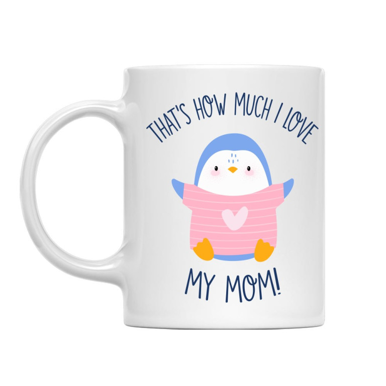 That's how much I love my mom