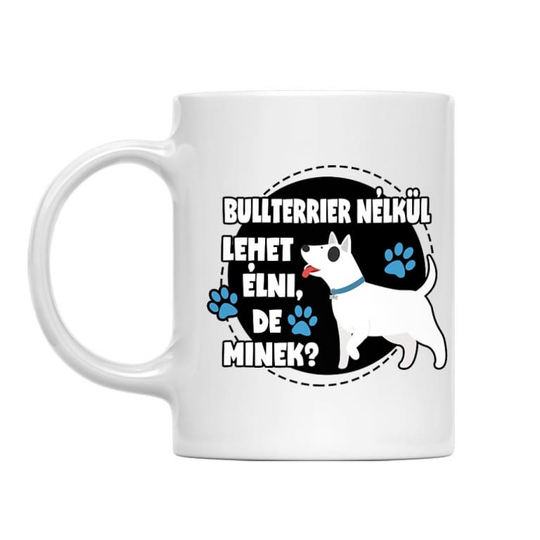 Bull terrier nélkül