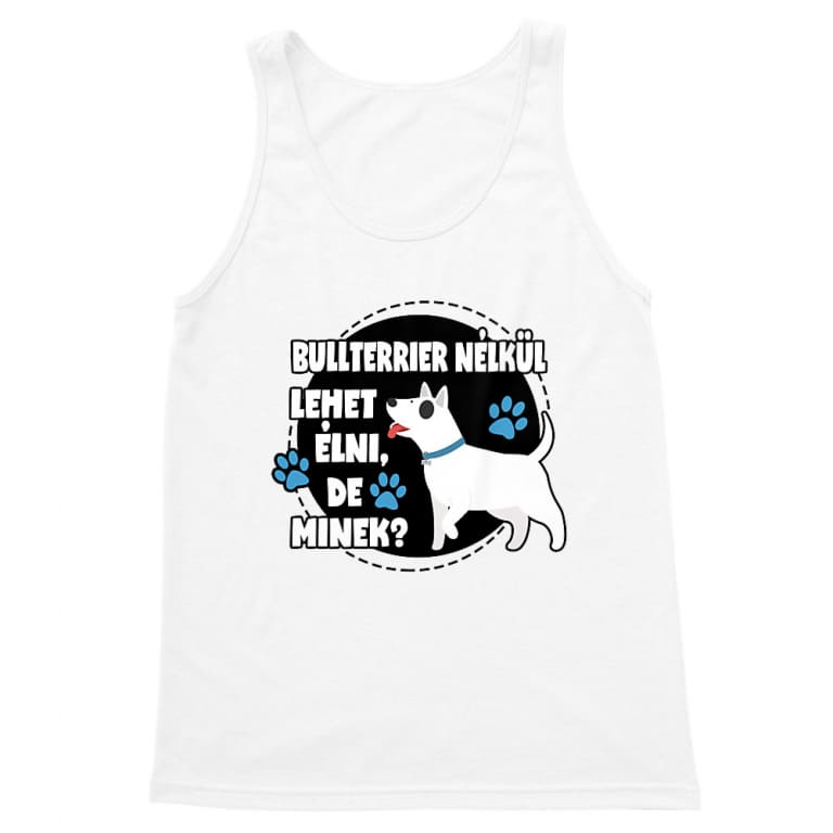 Bull terrier nélkül