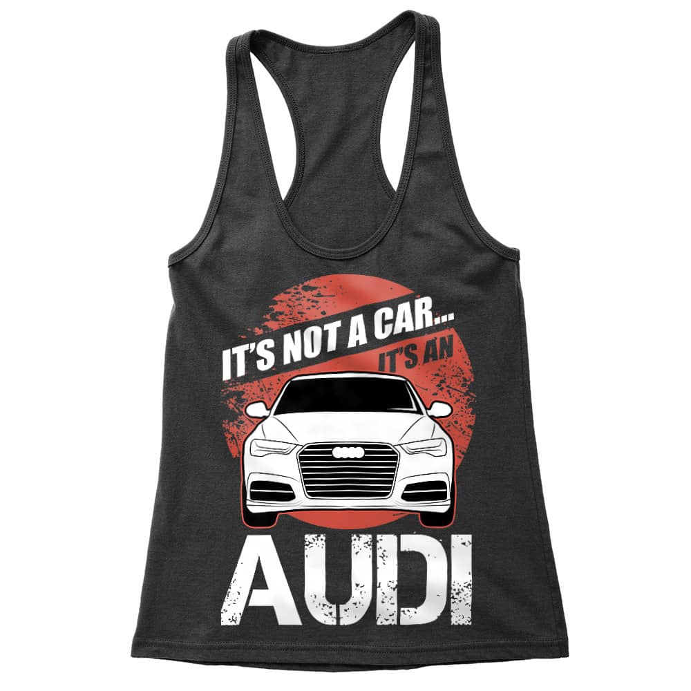 It's not a car - Audi A6 Női Trikó