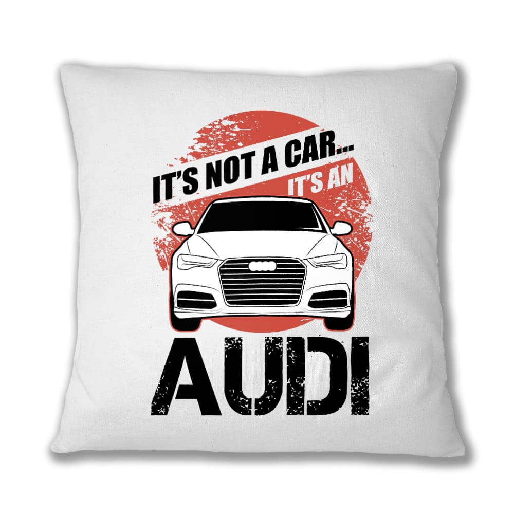 It's not a car - Audi A6 Párnahuzat