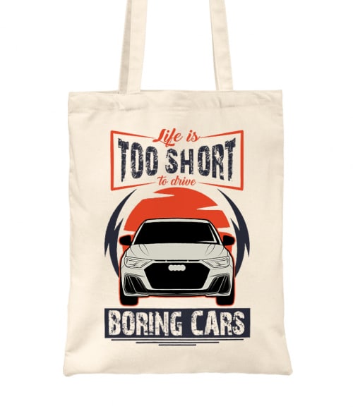 Life is too short to drive boring cars - Audi A1 Audi Táska - Járművek